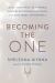 Becoming the One : Heal Your Past, Transform Your Relationship Patterns, and Come Home to Yourself Becoming the One : Heal Your Past, Transform Your Relationship Patterns, and Come Home to Yourself