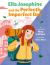 Ella Josephine and the Perfectly Imperfect Day : Book 3