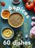 6 Spices, 60 Dishes : Indian Recipes That Are Simple, Fresh, and Big on Taste 6 Spices, 60 Dishes : Indian Recipes That Are Simple, Fresh, and Big on Taste