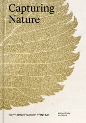 Capturing Nature : 150 Years of Nature Printing