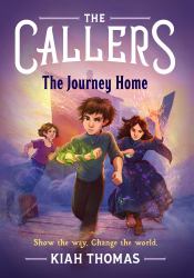 The Callers: the Journey Home : Book 3