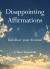 Disappointing Affirmations Disappointing Affirmations