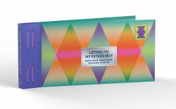 Inspired Letters to My Future Self : Write Now. Read Later. Treasure Forever