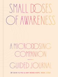 Small Doses of Awareness : A Microdosing Companion--Guided Journal