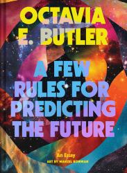 A Few Rules for Predicting the Future : An Essay