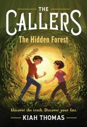 The Callers: the Hidden Forest : Book 2