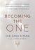 Becoming the One : Heal Your Past, Transform Your Relationship Patterns, and Come Home to Yourself Becoming the One : Heal Your Past, Transform Your Relationship Patterns, and Come Home to Yourself