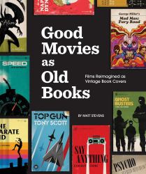 Good Movies As Old Books : Films Reimagined As Vintage Book Covers