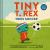 Tiny T. Rex Tries Soccer : A Tiny T. Rex Book--Includes Stickers Inside!