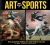 Art but Make It Sports : Epic Matchups Where Art and Sports Collide