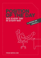 Position of the Day Revised and Updated : Sex Every Day in Every Way