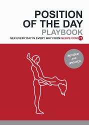 Position of the Day Playbook Revised and Updated : Sex Every Day in Every Way