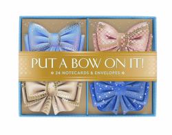 Put a Bow on It! Notes : 24 Notecards and Envelopes