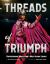 Threads of Triumph : Professional Wrestling's Most Iconic Looks