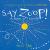 Say Zoop! : A Book of Sound--Board Book Edition