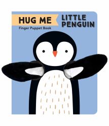 Hug Me Little Penguin: Finger Puppet Book