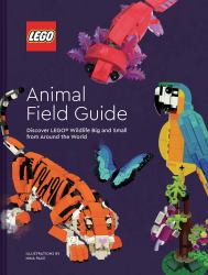LEGO Animal Field Guide : Discover LEGO Wildlife Big and Small from Around the World