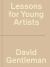 Lessons for Young Artists
