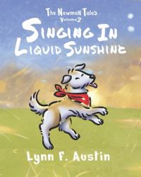 The Newman Tales, Vol 2 : Singing in Liquid Sunshine