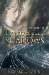 Passages Through the Shadows : Volume III of the Shadows Series