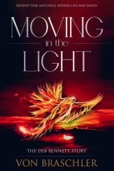 Moving in the Light : The Deb Bennett Story