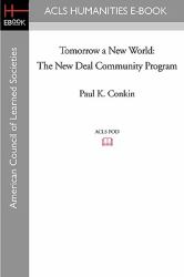 Tomorrow a New World : The New Deal Community Program