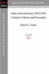 Stalin As Revolutionary 1879-1929 : A Study in History and Personality