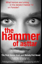 The Hammer of Asttar : The First Xalata Orbit and Melody Fret Novel