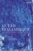 Queer Mozambique : From the Mines to the Manas