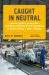 Caught in Neutral : Labour, Global Production Networks and the Green Transition in South Africa's Auto Industry