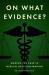 On What Evidence? : Making the Case in Medical Decision-Making