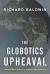 The Globotics Upheaval : Globalization, Robotics, and the Future of Work