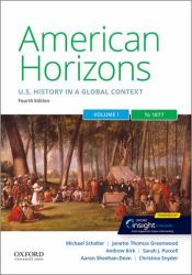American Horizons : US History in a Global Context, Volume One: To 1877