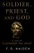 Soldier, Priest, and God : A Life of Alexander the Great