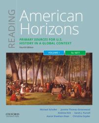Reading American Horizons : Primary Sources for U. S. History in a Global Context, Volume I: To 1877