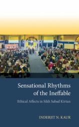 Sensational Rhythms of the Ineffable : Ethical Affects in Sikh Sabad KÄ«rtan
