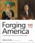 Forging America: Volume Two Since 1863 : A Continental History of the United States