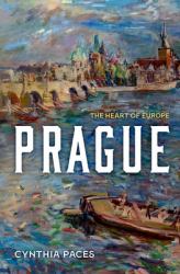 Prague : The Heart of Europe