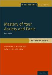 Mastery of Your Anxiety and Panic : Therapist Guide
