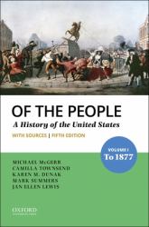 Of the People : Volume I: to 1877 with Sources