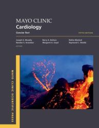 Mayo Clinic Cardiology 5th Edition : Concise Textbook