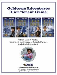 Goldtown Adventures Enrichment Guide : A Literature Unit Study