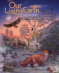 Our Living Earth Coloring Book : Coloring Pages of Nature, Wild Animals, Biology, Ecology, Mandala's
