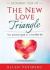 The New Love Triangle : Your Practical Guide to a Love-Filled Life!
