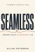 Seamless : Ordinary Habits, Extraordinary Life
