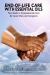 End-of-Life Care with Essential Oils : Your Guide to Compassionate Care for Loved Ones and Their Caregivers