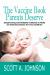 The Vaccine Book Parents Deserve : Empowering and Reliable Evidence to Make an Informed Choice for Your Children