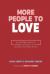 More People to Love : How the Bible Starts in a Garden and Ends in a City and What That Means for You