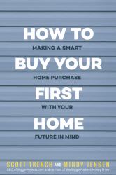 First-Time Home Buyer : The Complete Playbook to Avoiding Rookie Mistakes