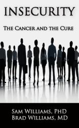 Insecurity : The Cancer and the Cure
